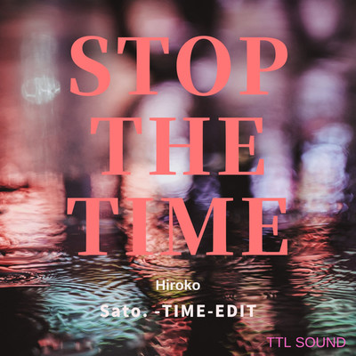 シングル/Stop the time(Sato. -TIME- EDIT)/TTL SOUND