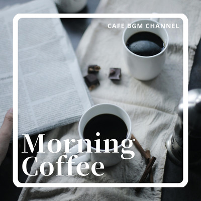 アルバム/Morning Coffee/Cafe BGM channel