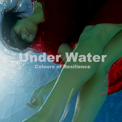 UNDER WATER   Colours Of Resilience/Eisuke Oooka