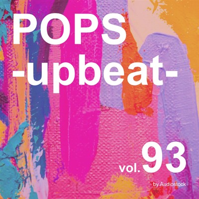 アルバム/POPS -upbeat-, Vol. 93 -Instrumental BGM- by Audiostock/Various Artists