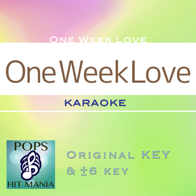 アルバム/One Week Love(カラオケ ポップス ヒット マニア)/POPS HIT MANIA