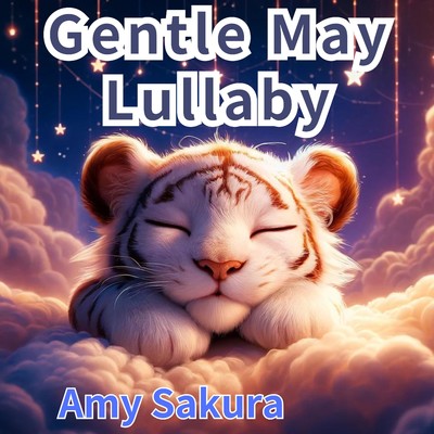 Gentle May Lullaby/Amy Sakura