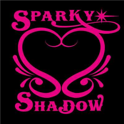 be with you/Sparky Shadow
