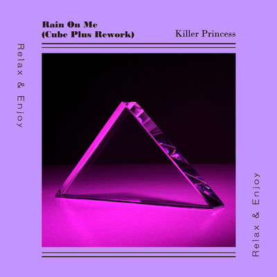 シングル/Rain On Me (Cube Plus Rework)/Killer Princess