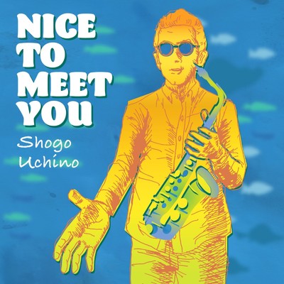 Nice To Meet You/Shogo Uchino