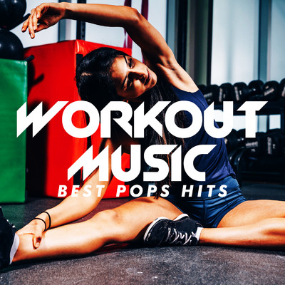 WORKOUT MUSIC -BEST POPS HITS-/PLUSMUSIC