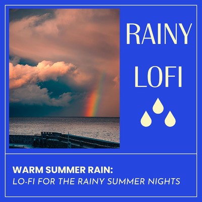 Warm Summer Rain: Lo-fi for the Rainy Nights/Cafe lounge resort
