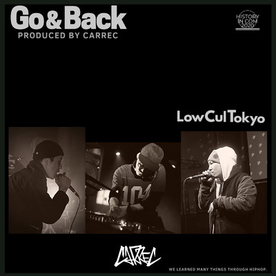 シングル/Go & Back (feat. LowCulTokyo, IKE & Kiyo a.k.a. Nakid)/CARREC