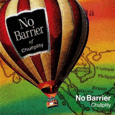 No Barrier/Chuliplity