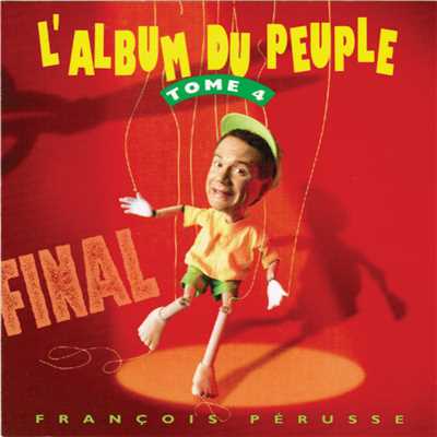 Intro (Francois Perusse ／ L'Album Du Peuple Tome 4)/Francois Perusse