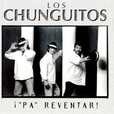 アルバム/！”Pa” Reventar！/Los Chunguitos