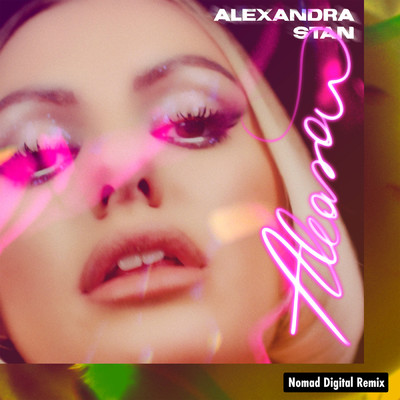 Aleasa (Nomad Digital Remix)/アレクサンドラ・スタン