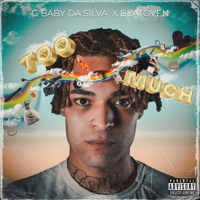 Too Much (Explicit)/G Baby Da Silva／Beatoven