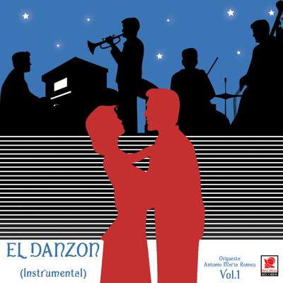 El Danzon (Instrumental), Vol. 1/Orquesta Antonio Maria Romeu