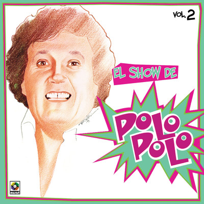 アルバム/El Show De Polo Polo, Vol. 2 (Explicit)/Polo Polo