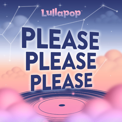 アルバム/Please Please Please/Lullapop