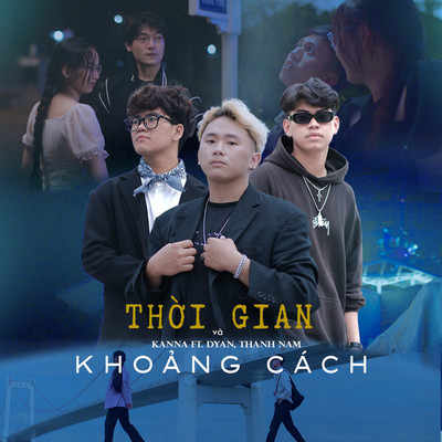 シングル/Thoi Gian va Khoang Cach (feat. Dyan & Thanh Nam)/Kanna