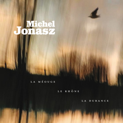アルバム/La Meouge, le Rhone, la Durance/Michel Jonasz