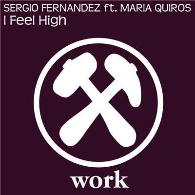 シングル/I Feel High (feat. Maria Quiros) [Dub Mix]/Sergio Fernandez