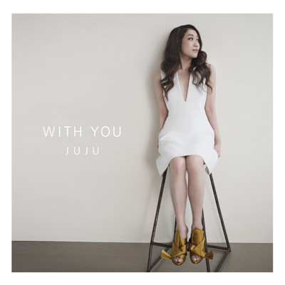 アルバム/WITH YOU/JUJU