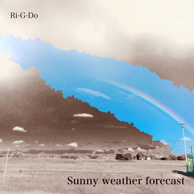 Sunny weather forecast/Ri-G-Do