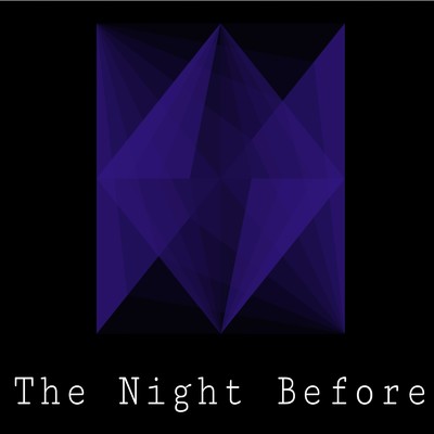 The Night Before/Achiral