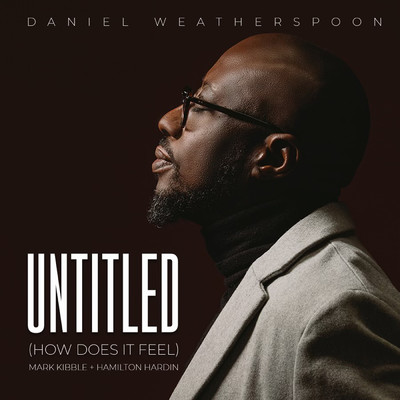Untitled (How Does It Feel) (featuring Mark Kibble, Hamilton Hardin)/Daniel Weatherspoon