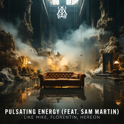 シングル/Pulsating Energy (featuring Sam Martin)/ライク・マイク／Florentin／HEREON