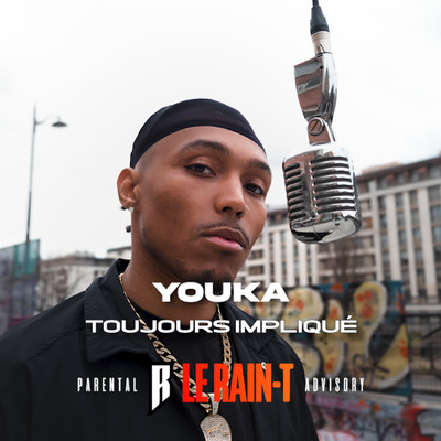 Toujours implique (Explicit)/Le Rain-T／Youka
