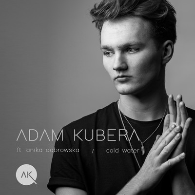 シングル/Cold Water (featuring AniKa Dabrowska／Acoustic)/Adam Kubera