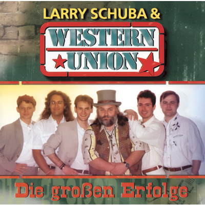 アルバム/Die grossen Erfolge/Larry Schuba & Western Union