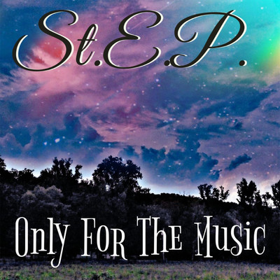 Only for the Music/Life's Truth／St.E.P.