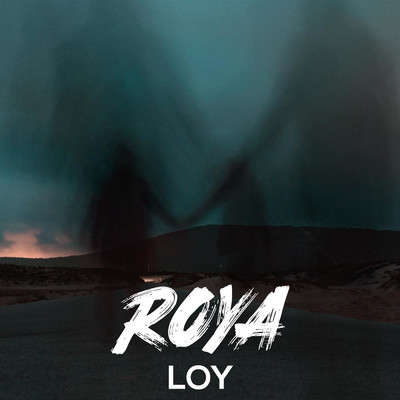 Roya/Loy