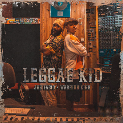 Leggae Kid/Jah Fabio & Warrior King