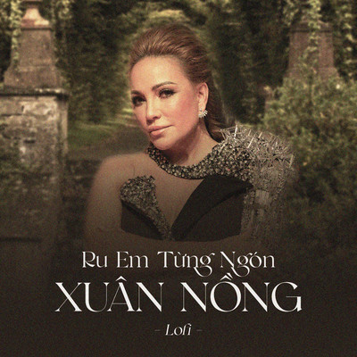 シングル/Ru Em Tung Ngon Xuan Nong (lofi)/Thanh Ha