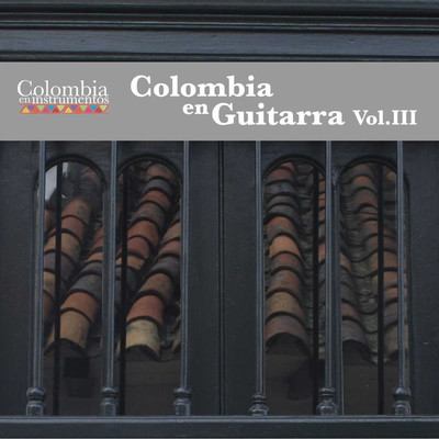 Colombia en Guitarra Vol.III (Colombia en Instrumentos 17)/Marcelo Alfonso Valero