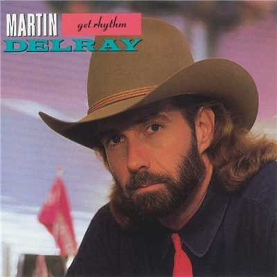 Get Rhythm/Martin Delray