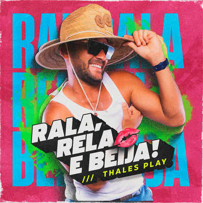 アルバム/Rala, Rela e Beija！/Thales Play