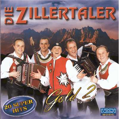 シングル/Echt Zillertalerisch/Die Zillertaler