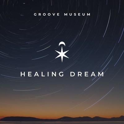 シングル/Healing Dream/Groove Museum