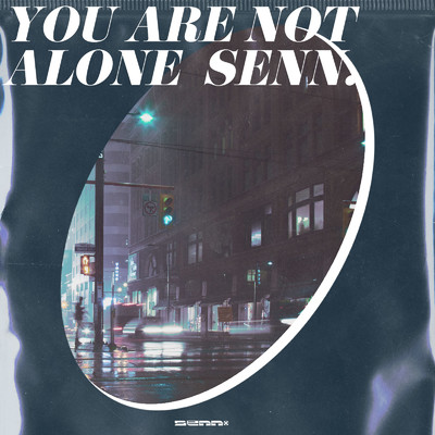 シングル/You are not alone/SENN