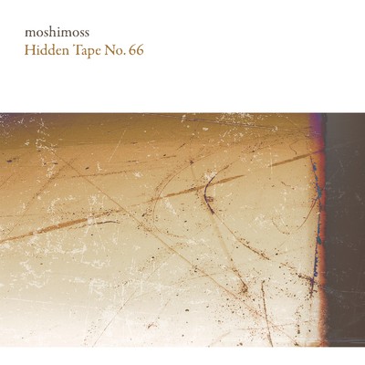 Hidden Tape No.66/moshimoss