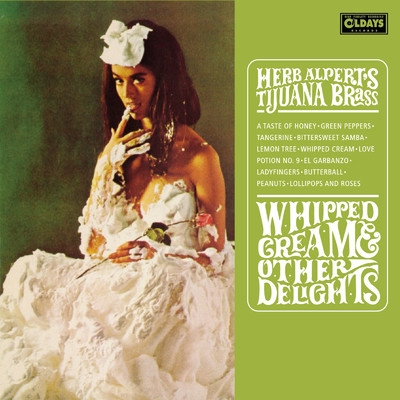 アルバム/ホイップド・クリーム&アザー・ディライツ/Herb Alpert & The Tijuana Brass