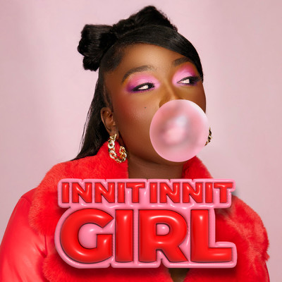 アルバム/Innit Innit Girl (Explicit)/Br3nya