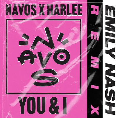 シングル/You & I (Emily Nash Remix)/Navos／HARLEE