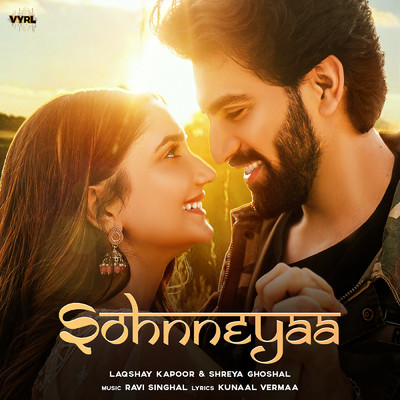 シングル/Sohnneyaa/Laqshay Kapoor／Shreya Ghoshal／Ravi Singhal