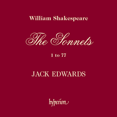 The Sonnets: No. 21, So Is It Not with Me as with That Muse/Jack Edwards