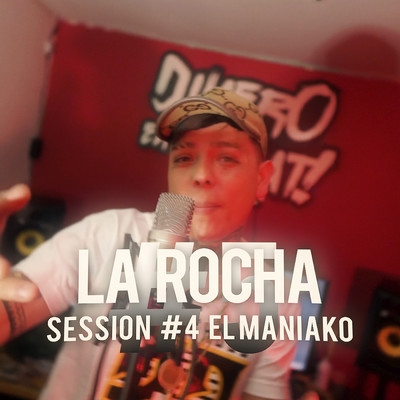 EL MANIAKO THE BOOST: LA ROCHA SESSION 04 (Explicit) (featuring El Maniako The Boost, Dinero en el beat)/Dreams Music