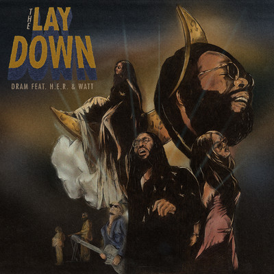 シングル/The Lay Down with H.E.R. & WATT/Shelley FKA DRAM