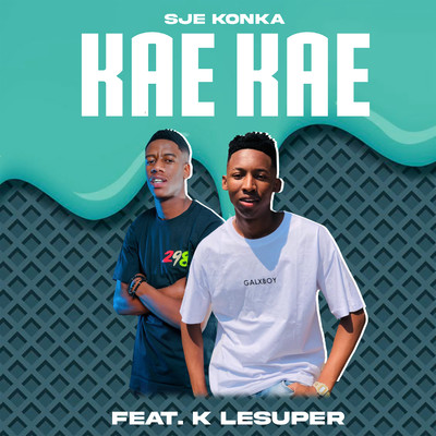 Kae Kae (feat. K LeSuper)/Sje Konka